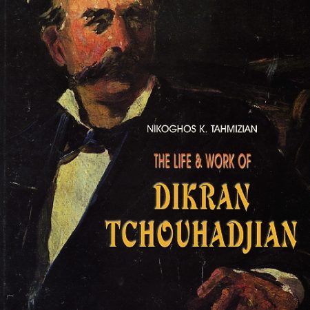 Life & Work of Dikran Tchouhadjian, The-0