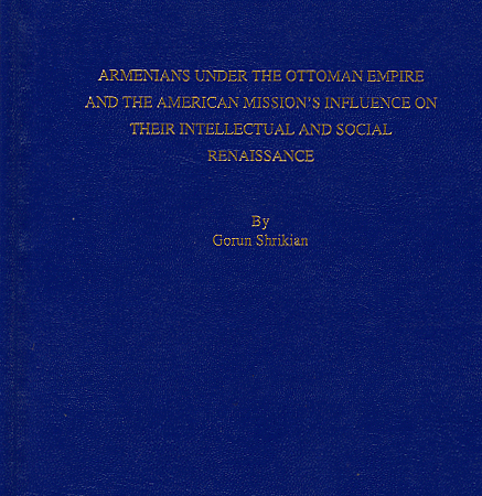 Armenians Under the Ottoman Empire and the American Mission's Influence on their Intellectual and Social Renaissance-0