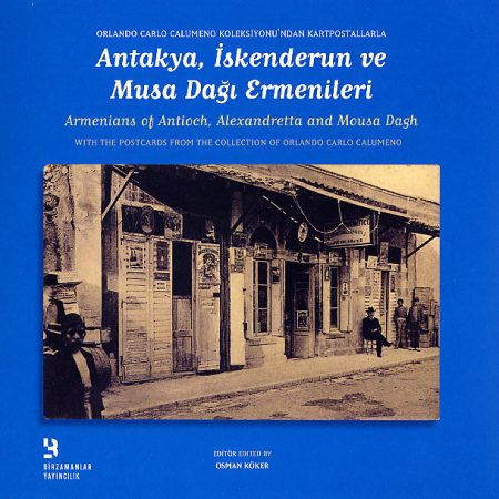 Armenians of Antioch, Alexandretta and Mousa Dagh-0