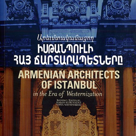 Armenian Architects of Istanbul in the Era of Westernization-0